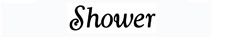 'Shower'